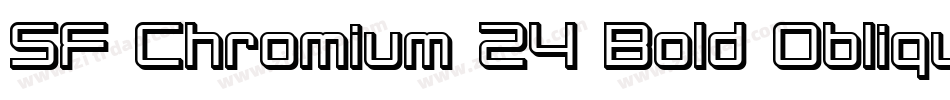 SF Chromium 24 Bold Oblique字体转换